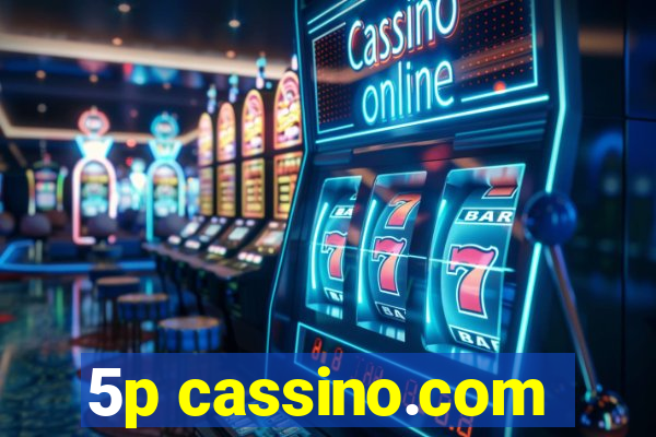 5p cassino.com